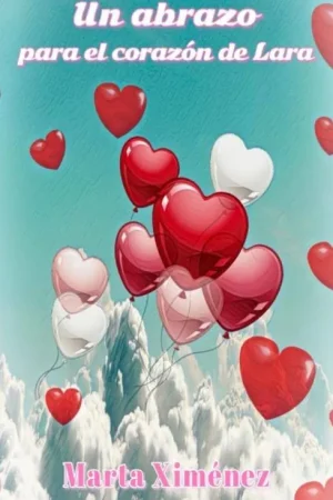 Un abrazo para el corazón de Lara / 1 Edition Op = Op
