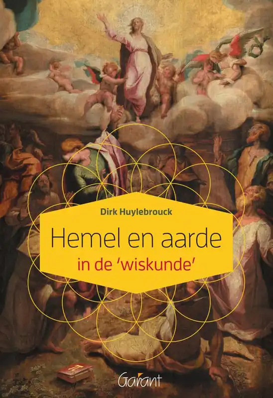 Hemel en aarde in de ‘wiskunde’ / Druk 1 Gereduceerde Prijs