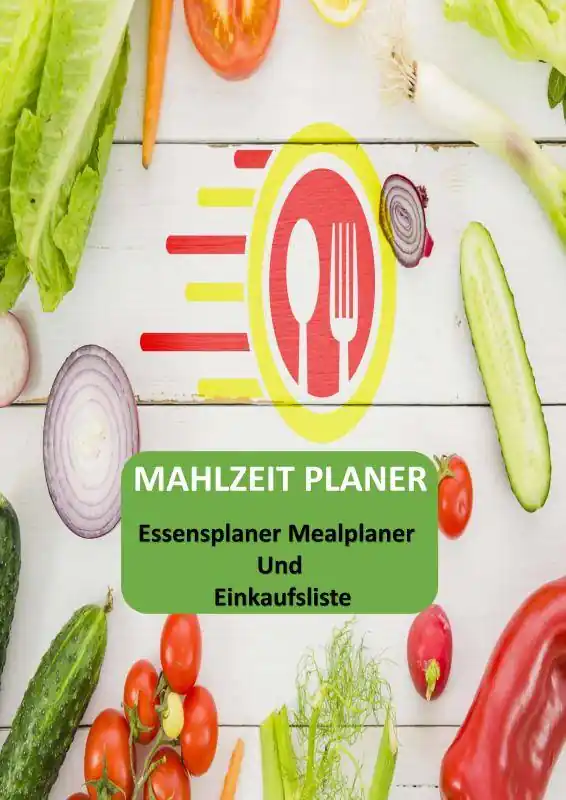 Lage Kosten Mahlzeit Planer: Essensplaner Mealplaner und Einkaufsliste / 1 Edition