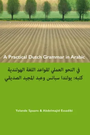 Beste Prijs A practical Dutch grammar in Arabic ; een beknopte Nederlandse grammatica in het Arabisch / 1 Edition