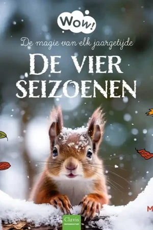 Wow! De vier seizoenen. De magie van elk jaargetijde / Druk 2 Direct Beschikbaar