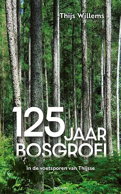 125 jaar bosgroei / Druk 1 Snelle Levering