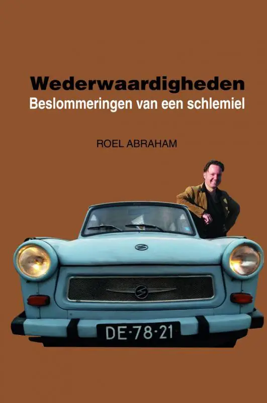 Wederwaardigheden 1: 2006-2015 / Druk 2 Nu Kopen