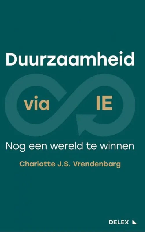 DUURZAAMHEID VIA IE: NOG EEN WERELD TE WINNEN / Druk 1 Gecertificeerd