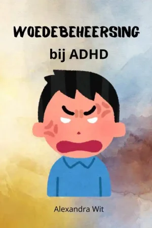 Woedebeheersing bij ADHD / Druk 1 Koopje