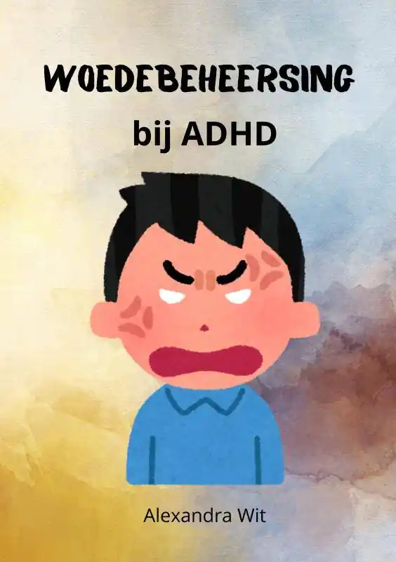 Woedebeheersing bij ADHD / Druk 1 Koopje