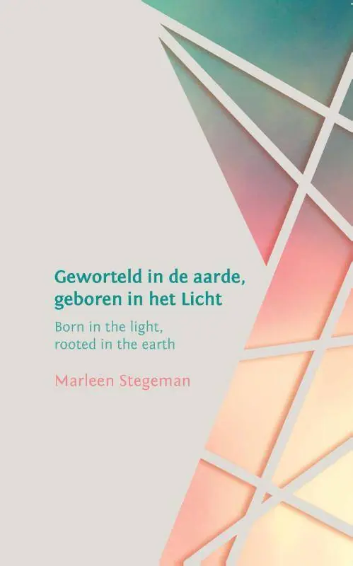 Geworteld in de aarde, geboren in het licht / Druk 1 Weekendaanbieding