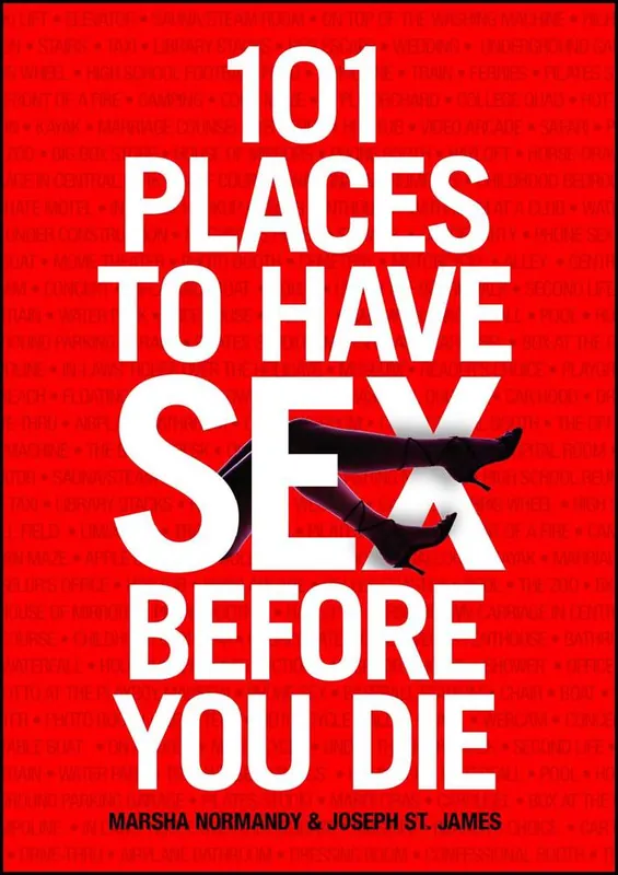 101 Places to Have Sex Before You Die / 1st Edition Gratis Retour