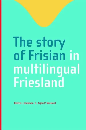 The story of Frisian in multilingual Friesland / 1st Edition Veilige Betaling