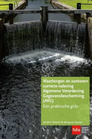 Waarborgen en aantonen correcte naleving Algemene Verordening Gegevensbescherming (AVG) / Druk 1 Koop Vandaag