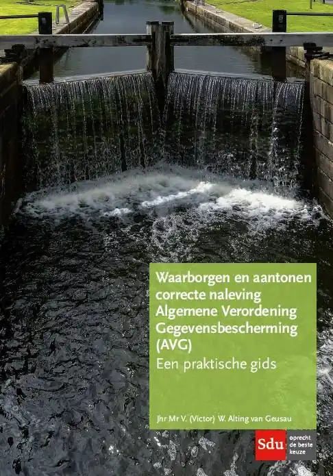 Waarborgen en aantonen correcte naleving Algemene Verordening Gegevensbescherming (AVG) / Druk 1 Koop Vandaag