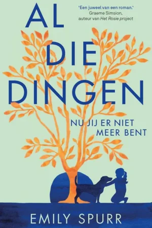 Al die dingen nu jij er niet meer bent / Druk 1 Beperkt Aanbod