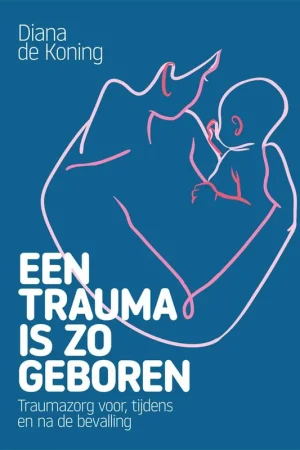 Actieprijs Een trauma is zo geboren / Druk 1