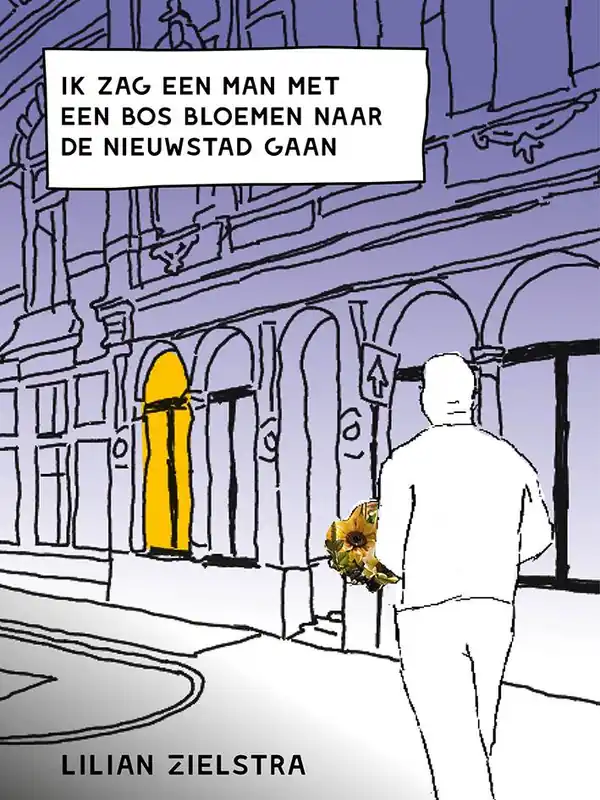 Populair Ik zag een man met een bos bloemen naar de Nieuwstad gaan / Druk 1