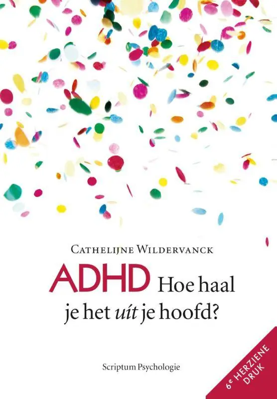 Lage Kosten ADHD: Hoe haal je het uit je hoofd? / Druk 4