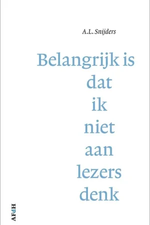 Belangrijk is dat ik niet aan lezers denk / Druk 1 Goedkoop