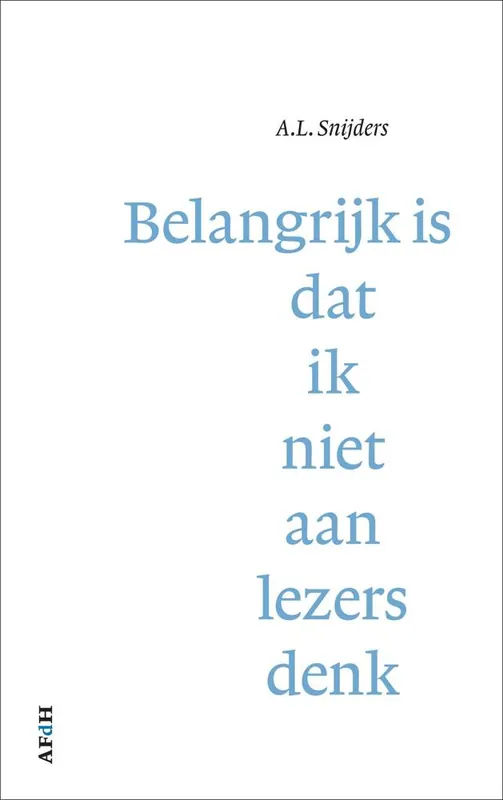 Belangrijk is dat ik niet aan lezers denk / Druk 1 Goedkoop
