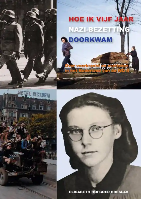 Hoe ik vijf jaar Nazi-Bezetting doorkwam / Druk 1 Gratis Retour