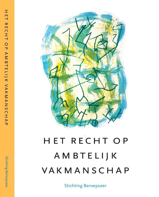 Het recht op ambtelijk vakmanschap / Druk 1 Exclusieve Aanbieding