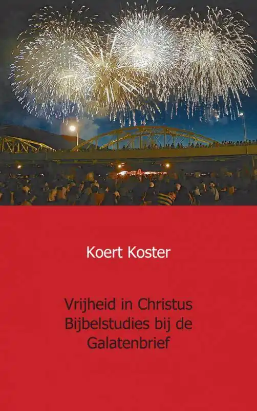 Superprijs Vrijheid in Christus Bijbelstudies bij de Galatenbrief / Druk 4