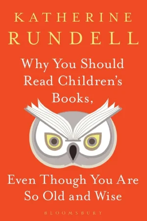 Beste Prijs Why You Should Read Children's Books, Even Though You Are So Old and Wise