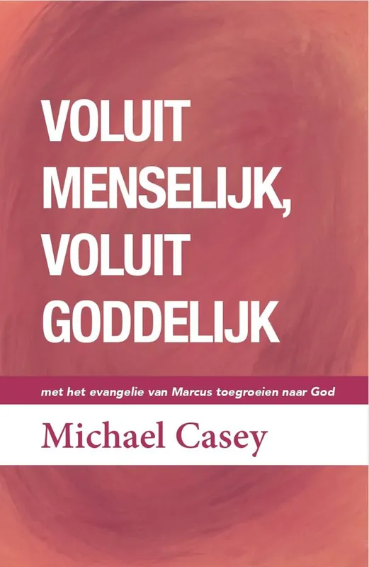 Voluit menselijk, voluit goddelijk / Druk 1 Betrouwbaar