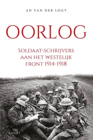 Bestseller Oorlog. Soldaat-schrijvers aan het westelijk front 1914-1918 / Druk 1