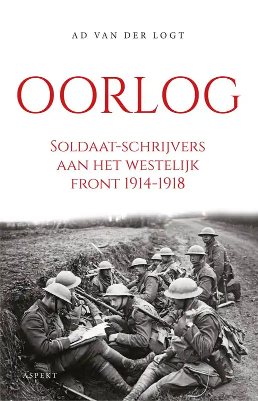 Bestseller Oorlog. Soldaat-schrijvers aan het westelijk front 1914-1918 / Druk 1