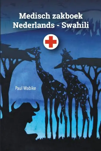 Medisch zakboek Nederlands - Swahili / Druk 2 (Heruitgave) Nu Kopen