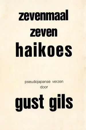 Zevenmaal zeven haikoes - Gils Alleen Vandaag