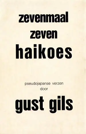 Zevenmaal zeven haikoes - Gils Alleen Vandaag