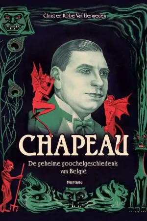 Finale Uitverkoop Chapeau de geheime goochelgeschiedenis van België - Christ Van Herwegen; Kobe Van Herwegen