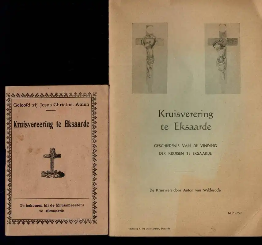Beperkte Voorraad Kruisverering te Eksaarde Geschiedenis van de vinding der kruisen te Eksaarde - Zonder auteur
