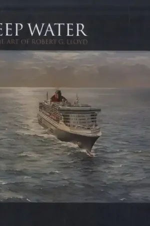 In Deep Water. The Maritime Art of Robert G.Lloyd - Lloyd, Robert G. Uitverkoop