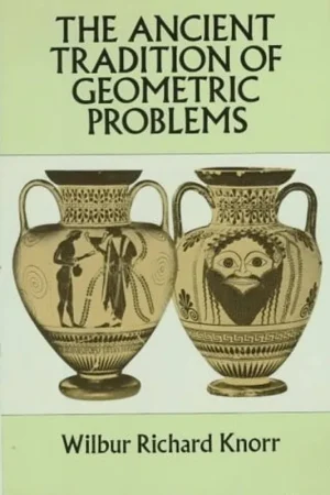 Actieprijs The Ancient Tradition of Geometric Problems (Dover Books on Mathematics) - Wilbur Richard Knorr