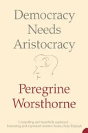 Democracy Needs Aristocracy - Peregrine Worsthorne Hoge Kwaliteit