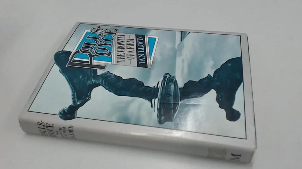 Rolls-Royce, the growth of a firm - Lloyd, Ian. Aanbieding