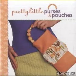 Pretty Little Purses and Pouches - Books, Lark Voordeelprijs