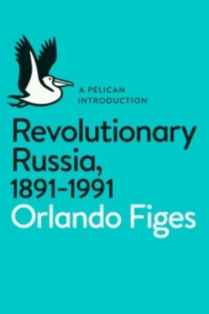 Gratis Retour Revolutionary Russia, 1891-1991 - Orlando Figes