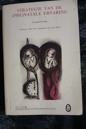 Strategie van de (pre)natale ervaring / Bijdragen van Kees Trimbos - Kees Trimbos; e.a.; redactie Miel Van Campenhout Must-Have