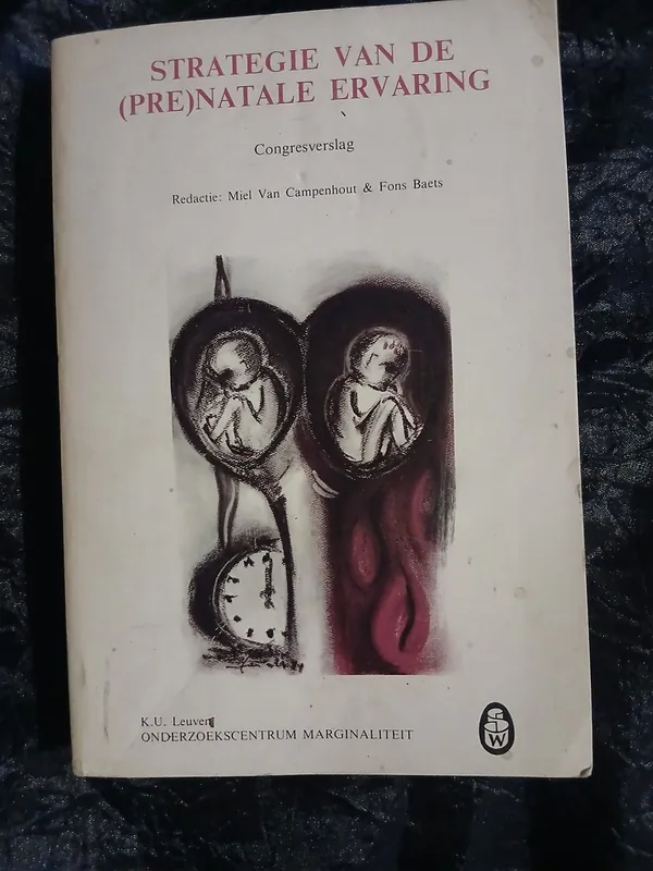 Strategie van de (pre)natale ervaring / Bijdragen van Kees Trimbos - Kees Trimbos; e.a.; redactie Miel Van Campenhout Must-Have