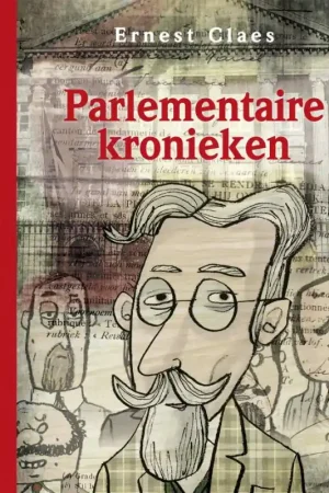 Parlementaire kronieken - Ernest Claes Weekendaanbieding