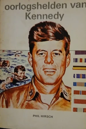 Orlogshelden van Kennedy - Phil Hirsch Flitsaanbieding