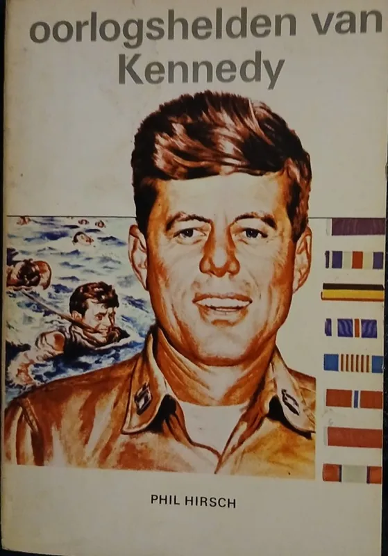 Orlogshelden van Kennedy - Phil Hirsch Flitsaanbieding