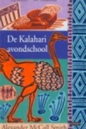 De Kalahari avondschool - Alexander Mccall Smith Gecertificeerd