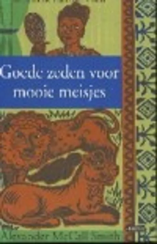 Goede zeden voor mooie meisjes - Alexander Mccall Smith Beperkte Voorraad