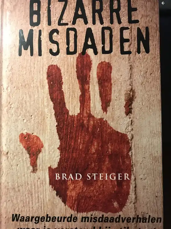 Bizarre misdaden - Brad Steiger Speciale Aanbieding