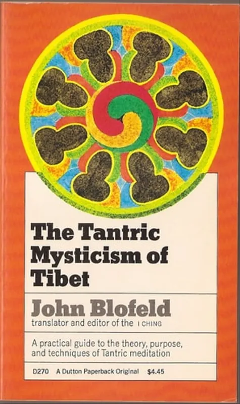 Tantric Mysticism of Tibet : A Practical Guide - John Blofield Rechtstreeks Van De Fabrikant