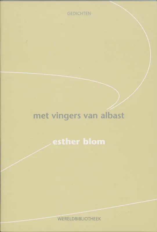 Met vingers van albast - Esther Blom Uitverkoop
