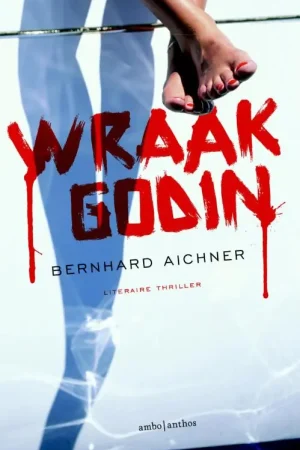 Wraakgodin - Bernhard Aichner Hete Deal